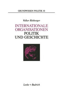 Internationale Organisationen — Politik und Geschichte
