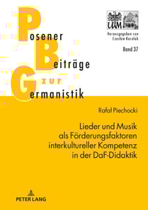 Lieder und Musik als Foerderungsfaktoren interkultureller Kompetenz in der DaF-Didaktik