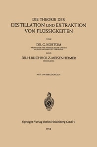 Die Theorie der Destillation und Extraktion von Flüssigkeiten
