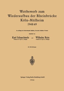 Wettbewerb zum Wiederaufbau der Rheinbrücke Köln-Mülheim 1948/49