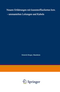 Neuere Erfahrungen mit kunststoffisolierten bzw. - ummantelten Leitungen und Kabeln