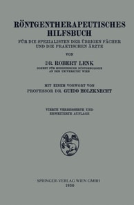 Röntgentherapeutisches Hilfsbuch für die Spezialisten der übrigen Fächer und die praktischen Ärzte