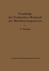 Grundzüge der Technischen Mechanik des Maschineningenieurs