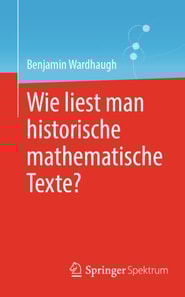 Wie liest man historische mathematische Texte? 
