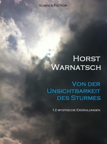 Von der Unsichtbarkeit des Sturmes