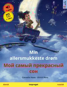 Min allersmukkeste drøm – Мой самый прекрасный сон (dansk – russisk)