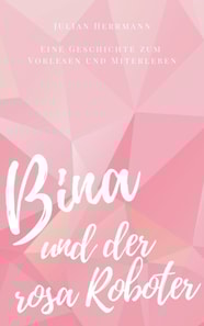 Bina und der rosa Roboter