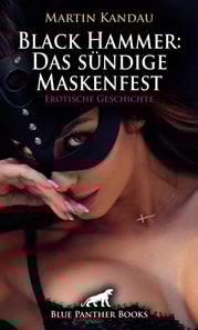 Black Hammer: Das sündige Maskenfest | Erotische Geschichte