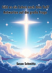 Gibt es ein Leben nach dem Tod ?