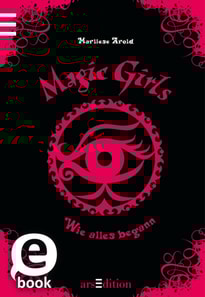 Magic Girls - Wie alles begann (Magic Girls 0)