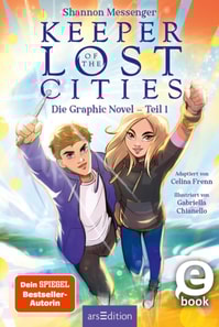 Keeper of the Lost Cities – Die Graphic Novel, Teil 1 (Keeper of the Lost Cities)