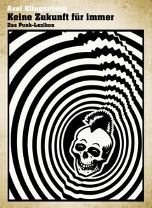 Keine Zukunft für immer - Das Punk-Lexikon