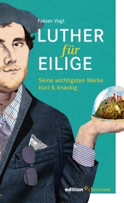 Luther für Eilige