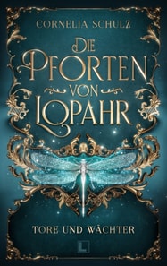 Die Pforten von Lopahr: Tore und Wachter
