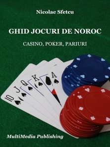 Ghid jocuri de noroc: Casino, Poker, Pariuri