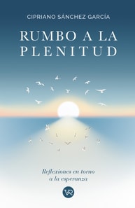 Rumbo a la plenitud