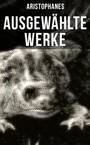 Ausgewählte Werke von Aristophanes