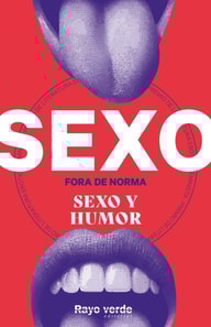 Sexo Fora de Norma: Sexo y Humor