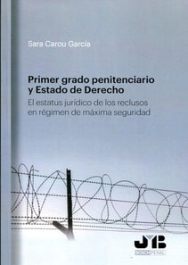 Primer grado penitenciario y Estado de Derecho