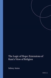 Logic of Hope: Extensions of Kant's View of Religion