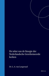 De tekst van de liturgie der Nederlandsche Gereformeerde kerken