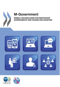 M-Government Mobile Technologies for Responsive Governments and Connected Societies