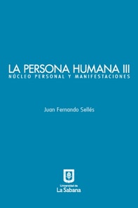 La persona humana parte III. Núcleo personal y manifestaciones