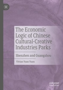 Economic Logic of Chinese Cultural-Creative Industries Parks