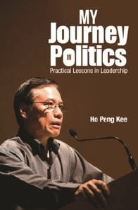 My Journey In Politics: Practical Lessons In Leadership