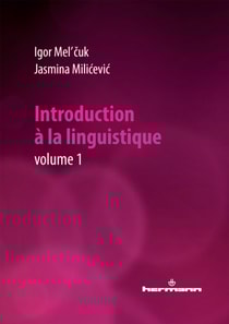 Introduction à la linguistique. Volume 1