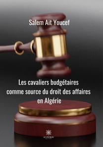 Cavaliers budgetaires comme source du droit des affaires en Algerie