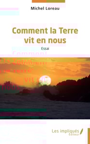 Comment la Terre vit en nous