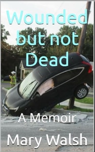 Wounded but not Dead