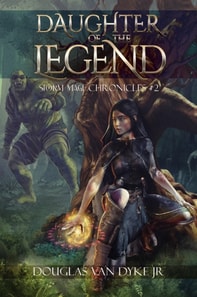Daughter of the Legend: Storm-Mage Chronicles #2