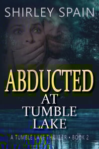 Abducted at Tumble Lake