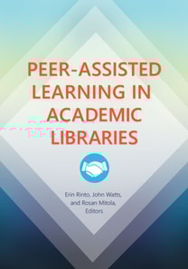 Peer-Assisted Learning in Academic Libraries