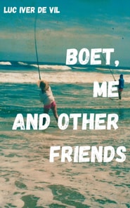 Boet, Me And Other Friends