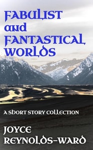 Fabulist and Fantastical Worlds
