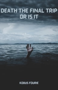 Death the final trip or is it