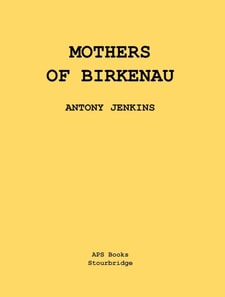 Mothers Of Birkenau: A One Act Play