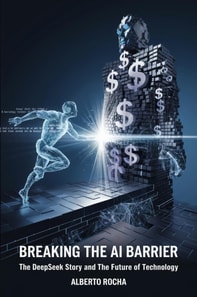 Breaking the AI Barrier: The DeepSeek Story and the Future of Technology