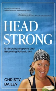 Headstrong: Embracing Alopecia and Becoming Panuelo Girl