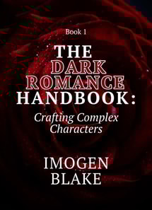 Dark Romance Handbook: Crafting Complex Characters