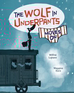 Wolf in Underpants Moves On