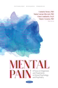 Mental Pain: A Focus on Diagnoses and Treatments in Clinical Psychology and Psychiatry