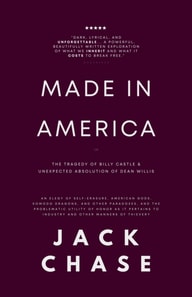 Made in America: or The Tragedy of Billy Castle and Unexpected Absolution of Dean Willis