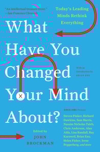 What Have You Changed Your Mind About?