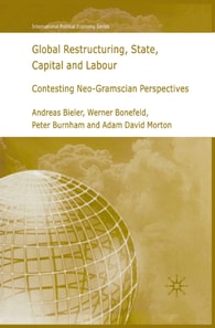 Global Restructuring, State, Capital and Labour