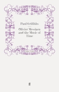 Olivier Messiaen and the Music of Time
