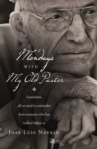 Mondays with My Old Pastor